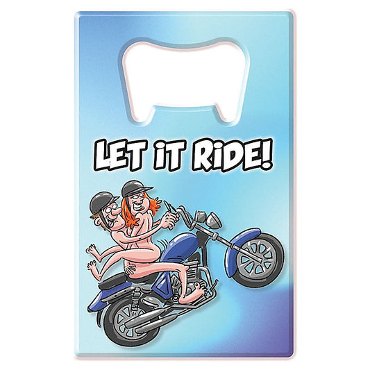Let It Ride Novelty Bottle Opener by Ozze Creations - Party Gifts and Novelties